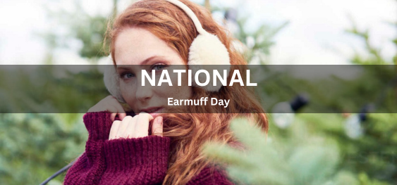 National Earmuff Day [राष्ट्रीय ईयरमफ दिवस]